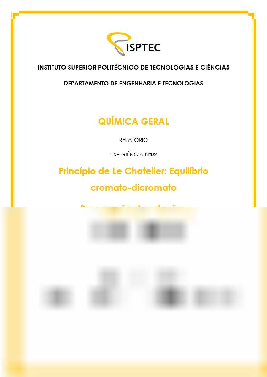 Primeira página: Relatório de Laboratório n.º 2 de Química Geral: princípio de Le Chatelier (cromato-dicromato) · ISPTEC · 2019