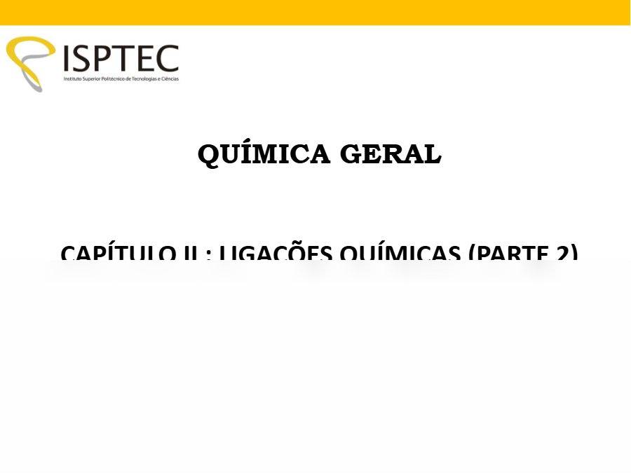 Primeira página: Apontamentos de Química Geral: Capítulo II, ligações químicas (parte 2): nomenclatura dos compostos inorgânicos · ISPTEC · 2019